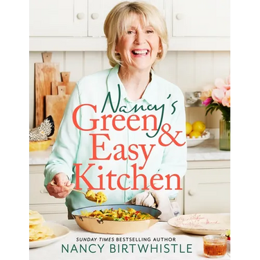 Nancy's Green and Easy Kitchen: Delicious Everyday Meals
