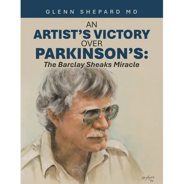 An Artist's Victory over Parkinson's: The Barclay Sheaks Miracle