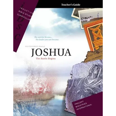 Joshua - The Battle Begins (Inductive Bible Study Curriculum Teacher's Guide)