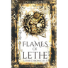 Flames of Lethe: Lethe Chronicles I