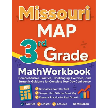 Missouri MAP 3rd Grade Math Workbook: Comprehensive Practice, Challenging Exercises, and Strategic Guidance for Complete Test-Day Confidence