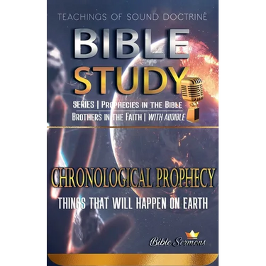 Chronological Prophecy: Things That Will Happen on Earth