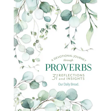 A Devotional Journey Through Proverbs: 31 Reflections and Insights from Our Daily Bread