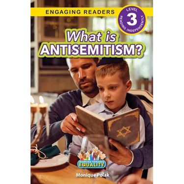 What is Antisemitism?: Working Towards Equality (Engaging Readers, Level 3)
