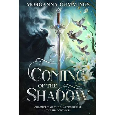 Coming of the Shadow: Chronicles of the Guarded Realm: The Shadow Wars