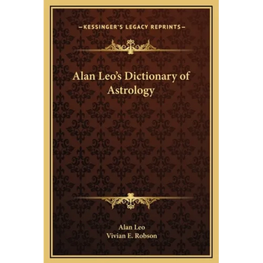 Alan Leo's Dictionary of Astrology