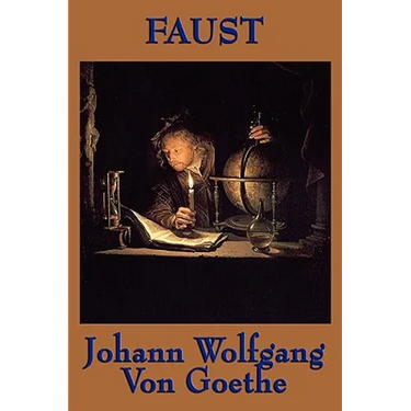 Faust: A Dramatic Poem of Ambition, Temptation, and the Human Soul