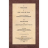 A Treatise on the Law of War: Being the First Book of His Quaestiones Juris Publici. Translated From the Original Latin with Notes, by Peter Stephen