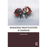 Managing Negotiations: A Casebook
