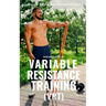 Variable Resistance Training (VRT): Transforming Strength Training with Resistance Bands