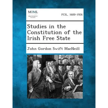 Studies in the Constitution of the Irish Free State