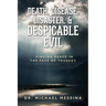 Death, Disease, Disaster, & Despicable Evil: Finding Peace in the Face of Tragedy