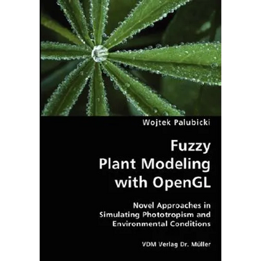 Fuzzy Plant Modeling with OpenGL- Novel Approaches in Simulating Phototropism and Environmental Conditions