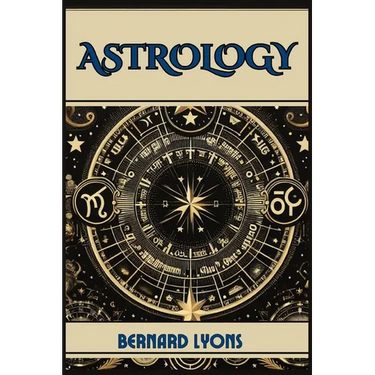 Astrology: Navigating the Cosmic Blueprint (2024 Guide for Beginners)