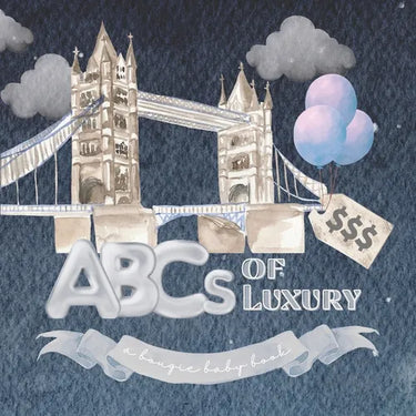 ABCs of Luxury: A Bougie Baby's Guide