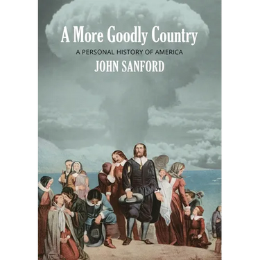 A More Goodly Country: A Personal History of America