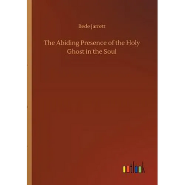 The Abiding Presence of the Holy Ghost in the Soul