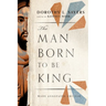 The Man Born to be King: Wade Annotated Edition