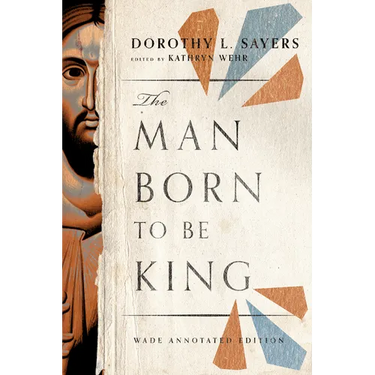 The Man Born to be King: Wade Annotated Edition