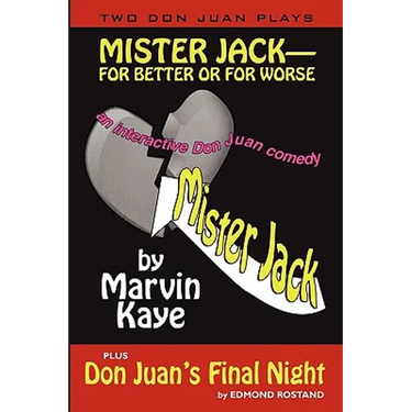 Mister Jack -- For Better or for Worse: Two Don Juan Plays
