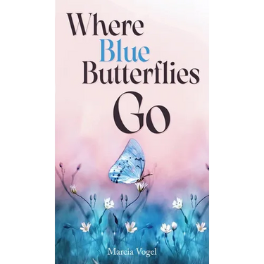 Where Blue Butterflies Go