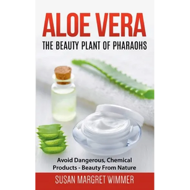Aloe Vera: The Beauty Plant Of Pharaohs: Avoid Dangerous, Chemical Products - Beauty From Nature