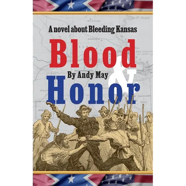 Blood & Honor, a novel about Bleeding Kansas