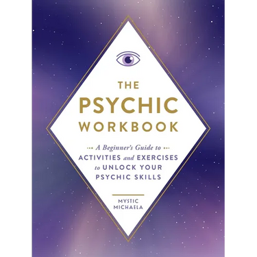 The Psychic Workbook: A Beginner's Guide to Activities and Exercises to Unlock Your Psychic Skills