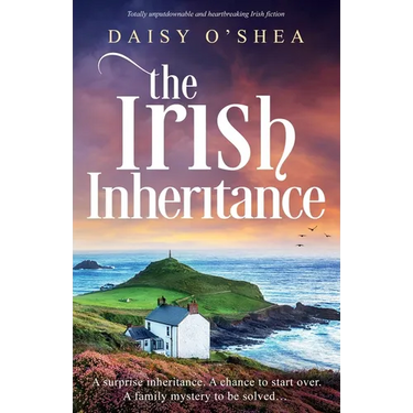 The Irish Inheritance: Totally unputdownable and heartbreaking Irish fiction