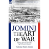 The Art of War: Strategy & Tactics from the Age of Horse & Musket