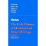 Hess: Holy Hist Other Writings