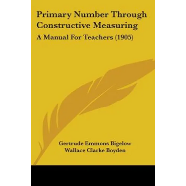 Primary Number Through Constructive Measuring: A Manual For Teachers (1905)