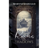 Ruins and shadows: (A enemies-to-lovers romantasy)