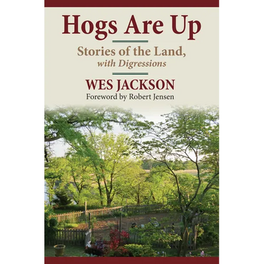 Hogs Are Up: Stories of the Land, with Digressions