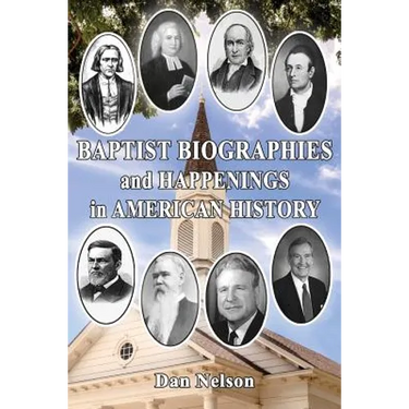 Baptist Biographies and Happenings in American History