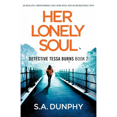 Her Lonely Soul: An absolutely unputdownable Irish crime novel with an unforgettable twist