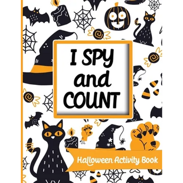 I spy and count - Halloween Activity Book: Search and find books for kids 2-4, Preschoolers & Toddler. Great halloween gift for kids