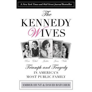 Kennedy Wives: Triumph and Tragedy in America's Most Public Family