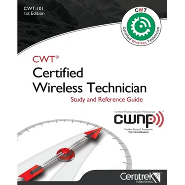 Cwt-101: Certified Wireless Technician: Study Guide