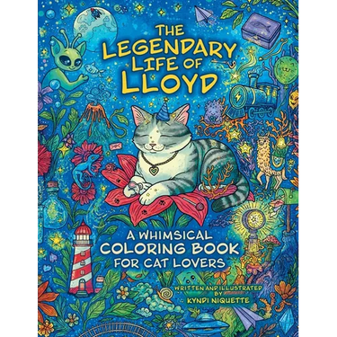 The Legendary Life of Lloyd: A Whimsical Coloring Book for Cat Lovers