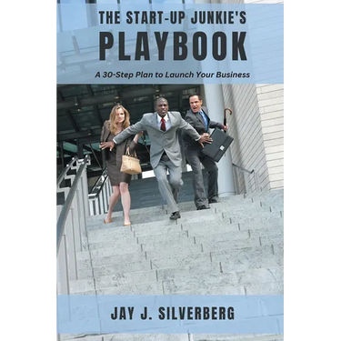 The Start-Up Junkie's Playbook: A 30-Step Plan to Launch Your Business