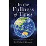 In the Fullness of Times: Discovering God's Plan for the Ages