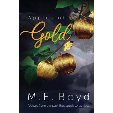 Apples of Gold: Voices from the past that speak to us now
