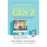 Working with Gen Z: A Handbook to Recruit, Retain, and Reimagine the Future Workforce After Covid-19