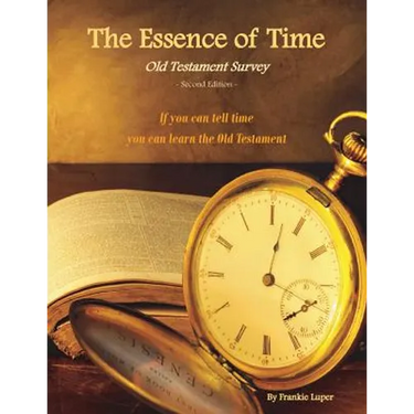 The Essence of Time: Old Testament Survey