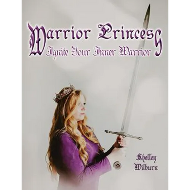 Warrior Princess: Ignite Your Inner Warrior