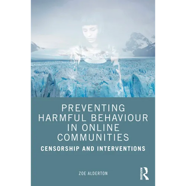 Preventing Harmful Behaviour in Online Communities: Censorship and Interventions