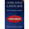 Lithuanian Language Mini Vocabulary Builder: Stress Labeled!