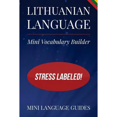 Lithuanian Language Mini Vocabulary Builder: Stress Labeled!
