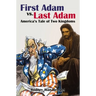 First Adam vs. Last Adam: America's Tale of Two Kingdoms